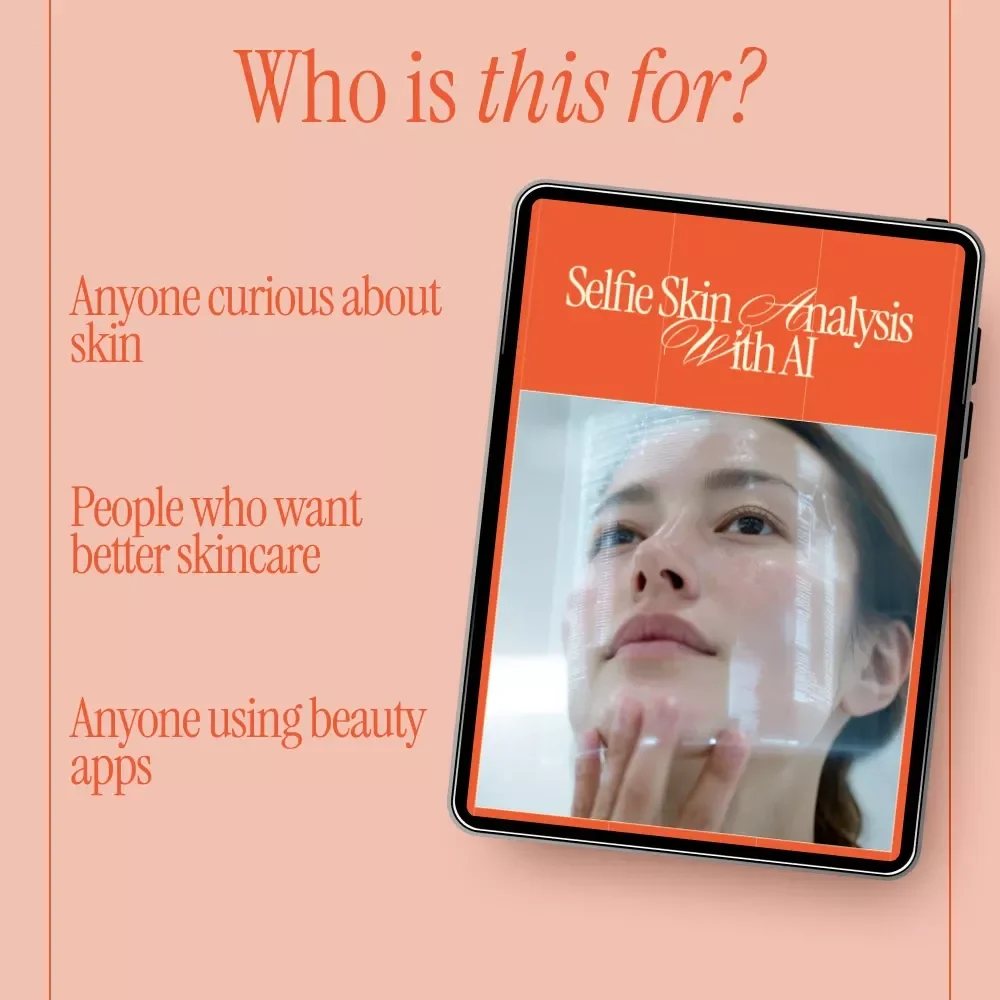 Selfie Skin Analysis With AI – Ebook Guide on how ai can analyze skin from selfie, AI Skincare Routine, Smart Beauty & Personalized Skin Insights
