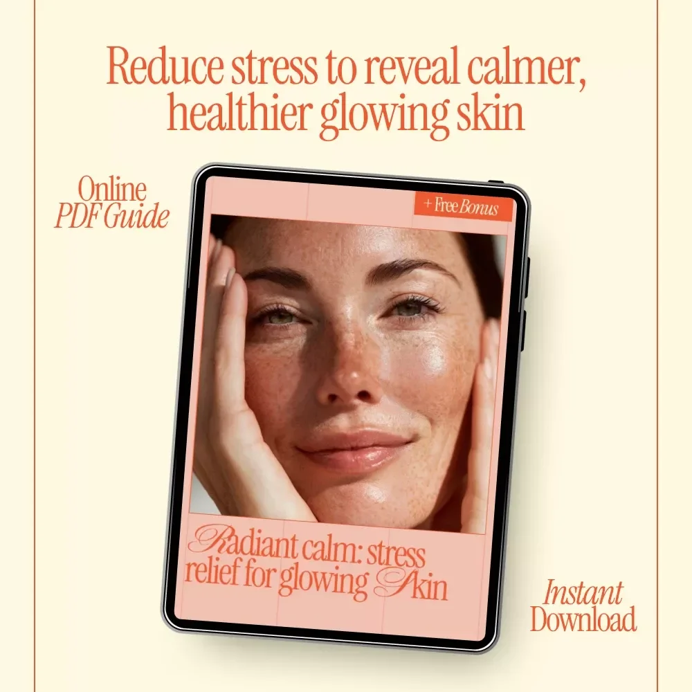 Radiant Calm: Stress Relief for Glowing Skin – Ebook Guide to Stress Relief Techniques for Skin Health, Mind-Body Skincare & Holistic Wellness