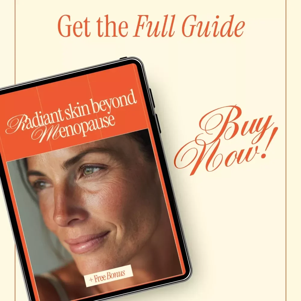 Radiant Skin Beyond Menopause – A Practical eBook Guide to Menopause and Skincare Changes for Healthy, Glowing Mature Skin