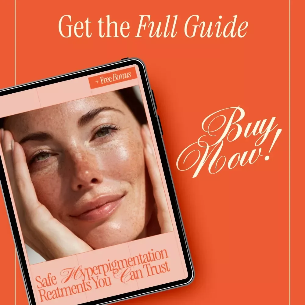 Safe Hyperpigmentation Treatments You Can Trust | eBook Guide on How to Treat Hyperpigmentation Safely, Skincare Routine, Dark Spot Care