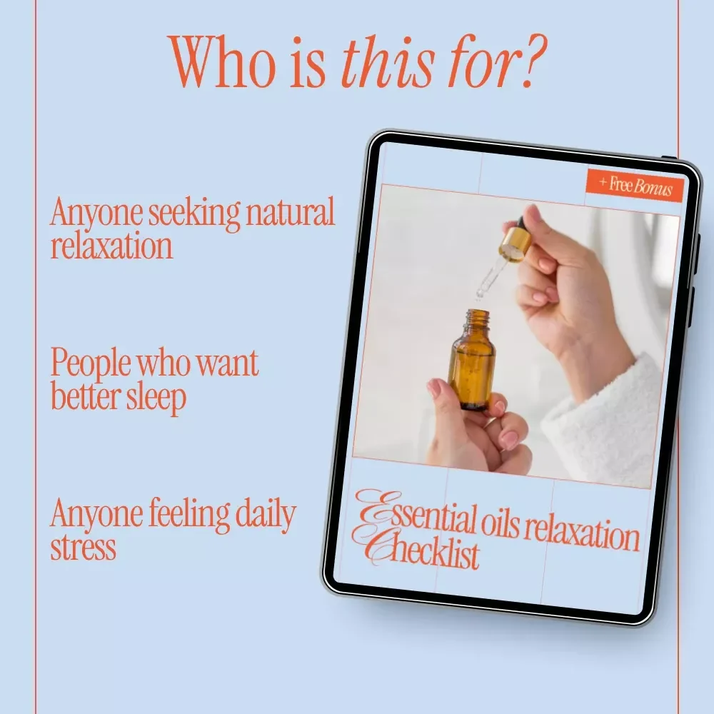 Essential Oils Relaxation Checklist – Simple Daily Ritual Guide Featuring the best essential oils for relaxation for Stress Relief, Sleep & Calm Living