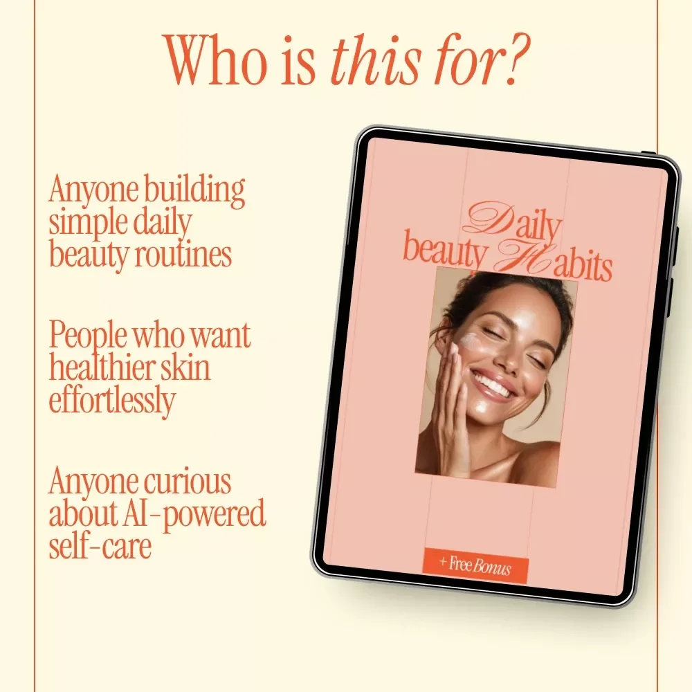 Daily Beauty Habits Guide – Simple Morning & Evening Skincare Rituals for Radiant Skin, Smart Self-Care & AI-Powered Beauty Routines