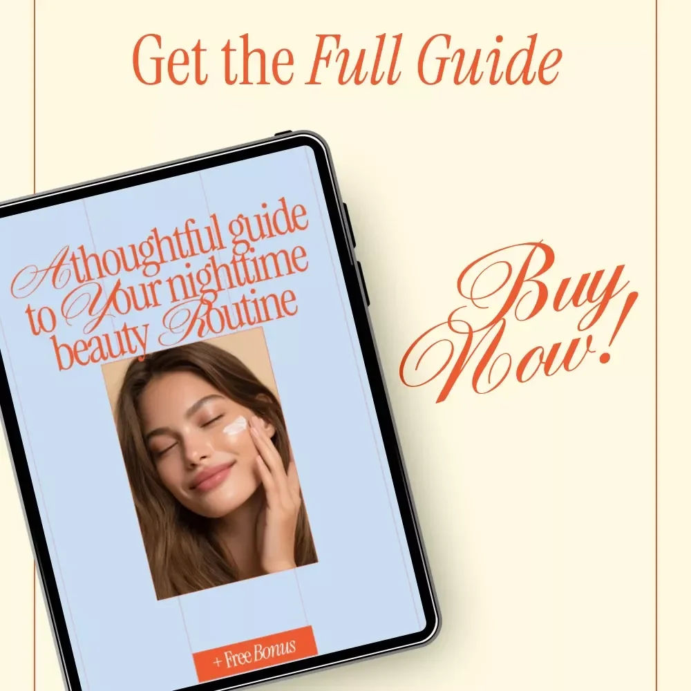 A Thoughtful Guide to Your Nighttime Beauty Routine – Digital eBook for a Calming, Effective Nighttime Beauty Routine