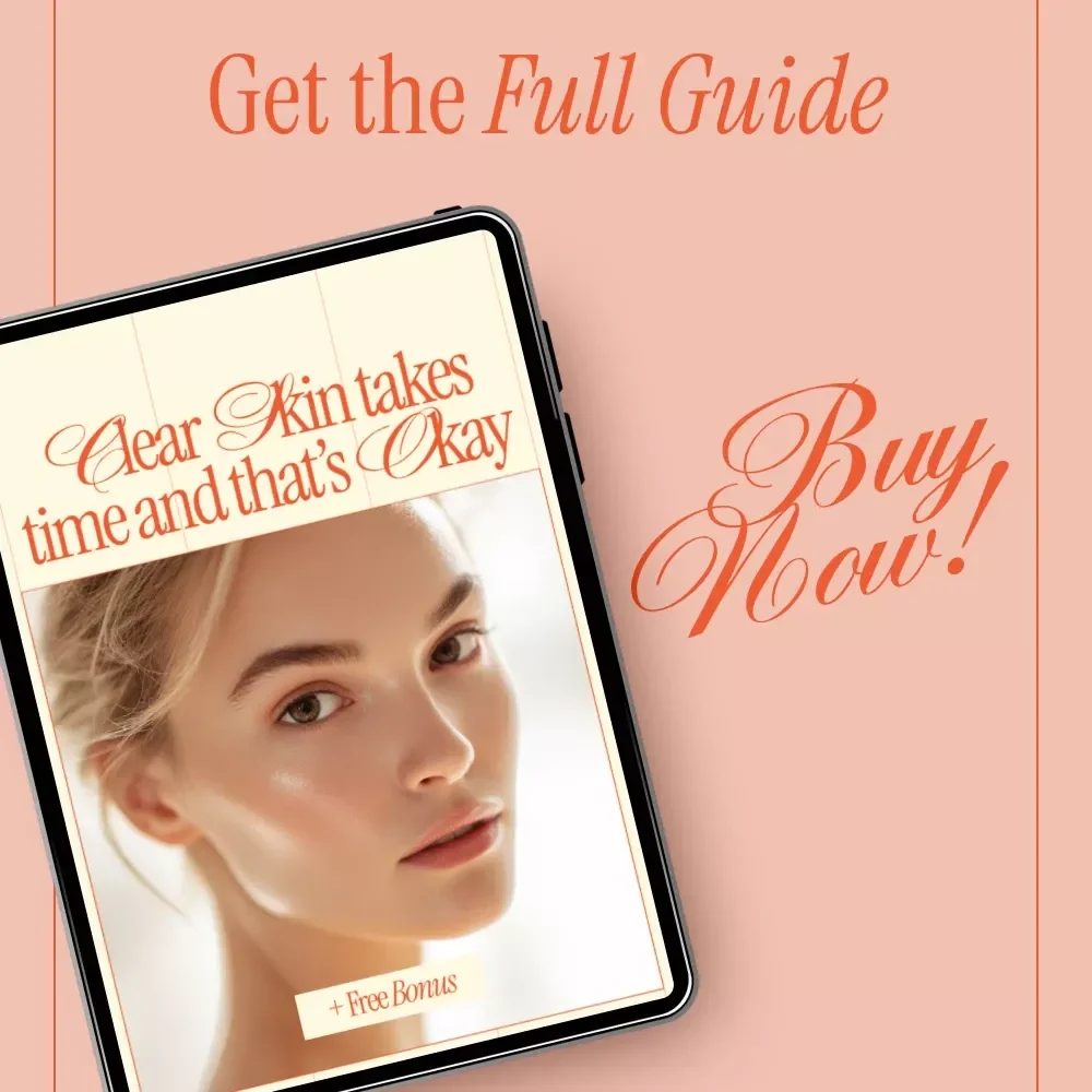 Clear Skin Takes Time and That’s Okay – Acne Scar Fading Guide, Gentle Skincare Routine eBook, Natural Ingredients & Long-Term Skin Healing Checklist