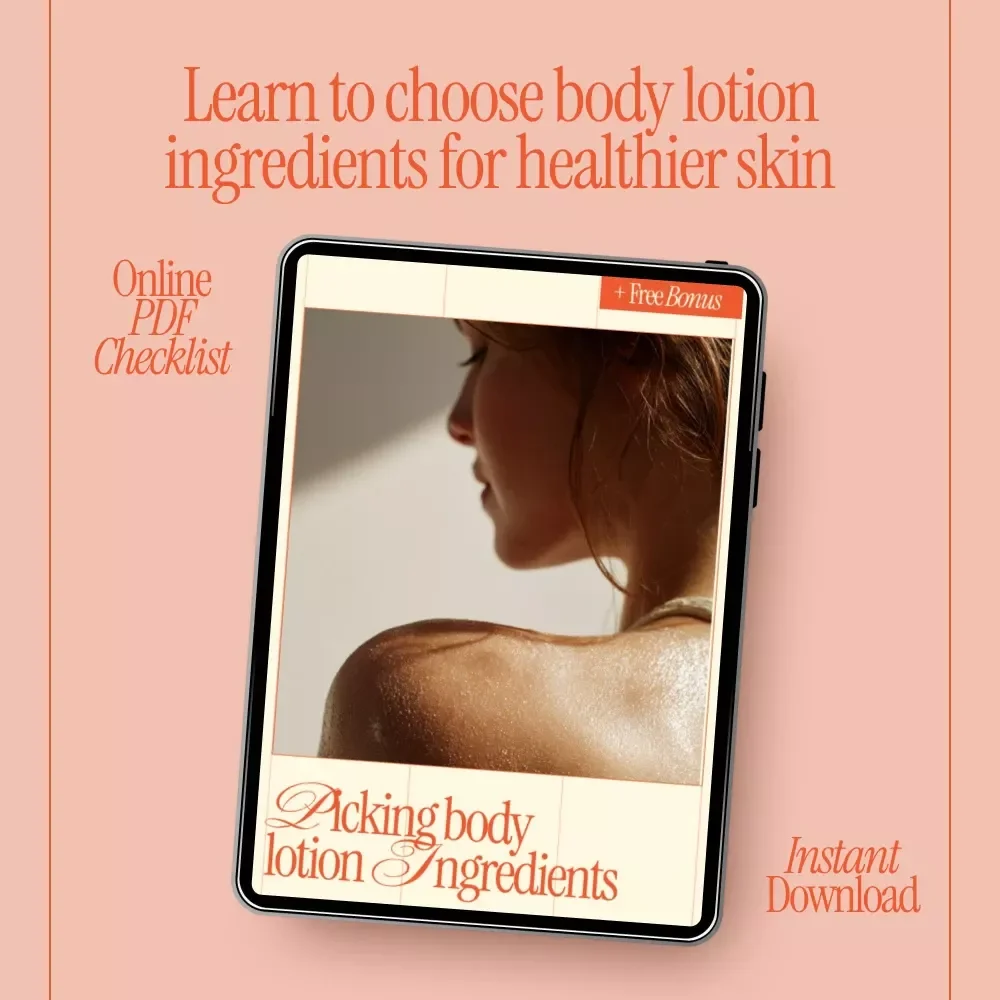 Picking Body Lotion Ingredients – Easy Checklist for Choosing Body Lotion Ingredients & Skin-Friendly Skincare Guide