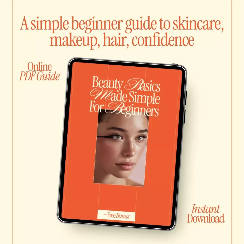 Beauty Basics Made Simple for Beginners – Easy Skincare & Makeup eBook | What Are Best Beauty Tips for Beginners Guide