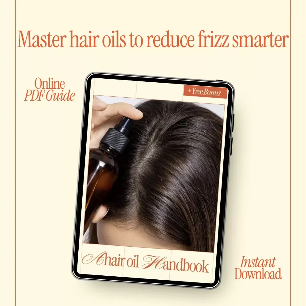 A Hair Oil Handbook | Complete eBook Guide to Hair Oils for Frizz Control, Smooth Shine & Personalized Hair Care