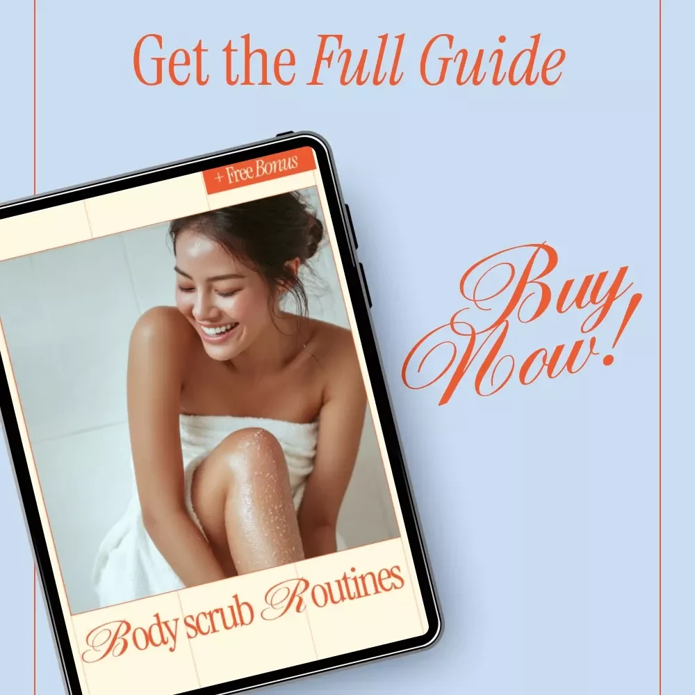Body Scrub Routines Guide | Complete Body Scrub Routines for Smooth, Glowing Skin | Skincare Digital Download