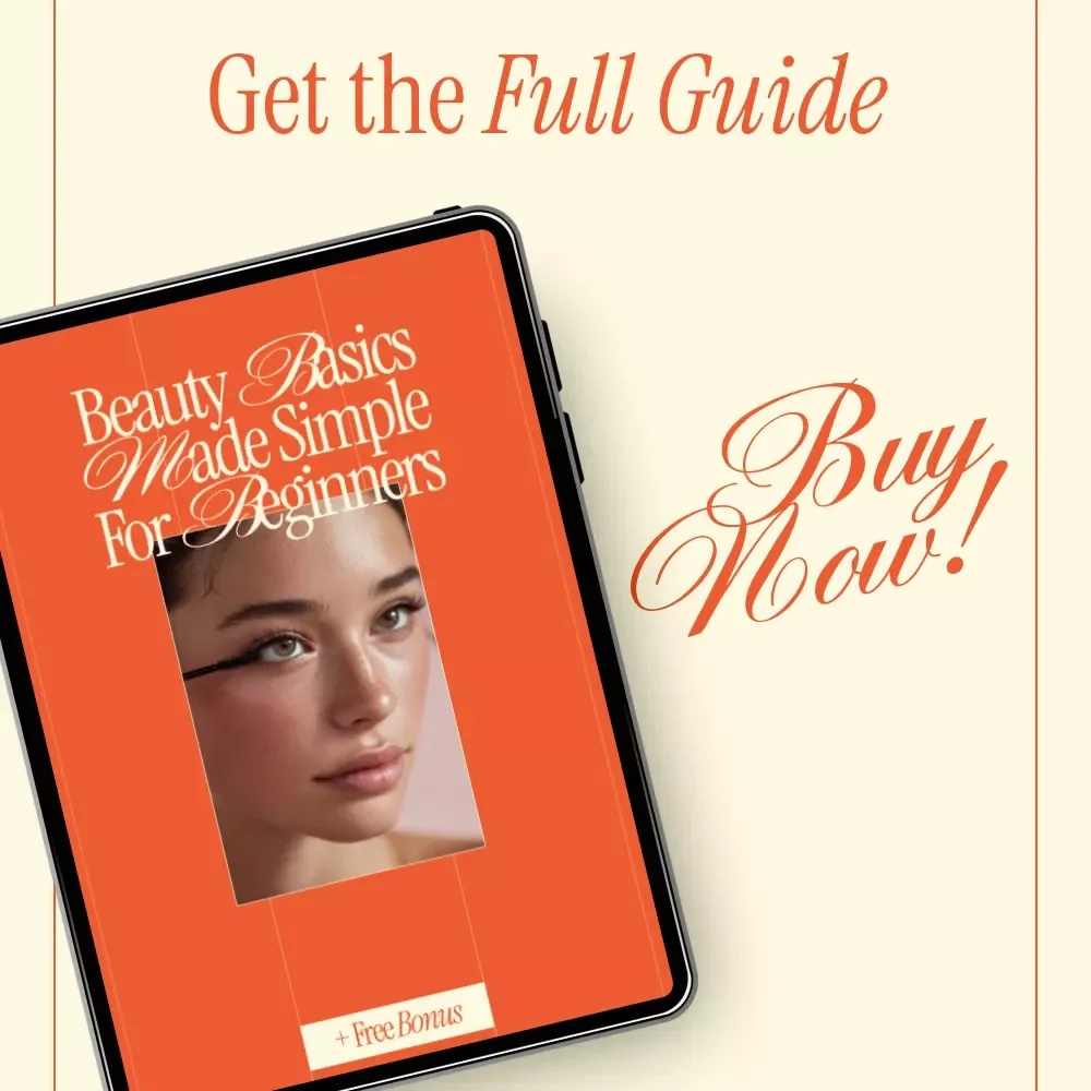 Beauty Basics Made Simple for Beginners – Easy Skincare & Makeup eBook | What Are Best Beauty Tips for Beginners Guide