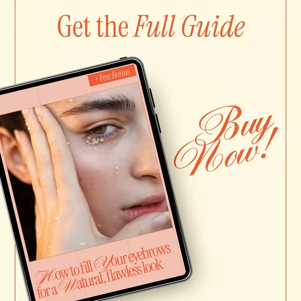 How to Fill Your Eyebrows for a Natural, Flawless Look – Beginner-Friendly Brow Guide, Step-by-Step Eyebrow Filling Tutorial, Natural Brows eBook, Printable Beauty Checklist