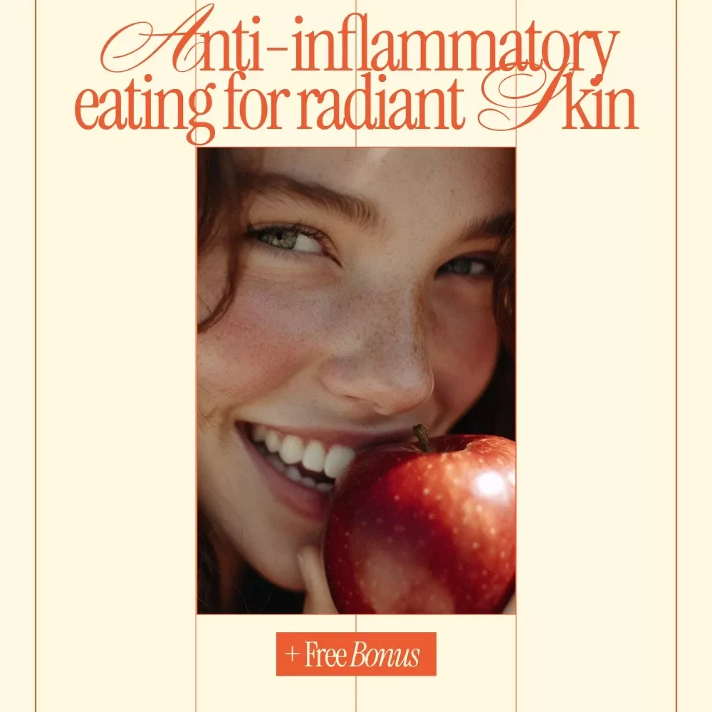 Anti-Inflammatory Eating for Radiant Skin | Ebook Guide to Anti-Inflammatory Diets for Healthy Skin, Clear Complexion & Glow-from-Within Nutrition