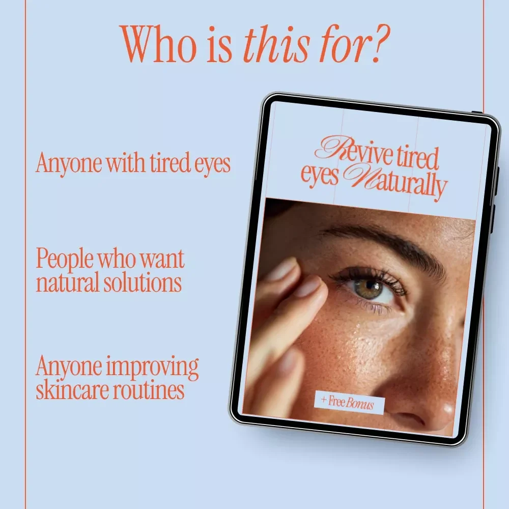 Revive Tired Eyes Naturally – A Gentle Guide to ways to reduce under-eye puffiness, Brighten Your Look & Build a Healthy Eye Care Routine