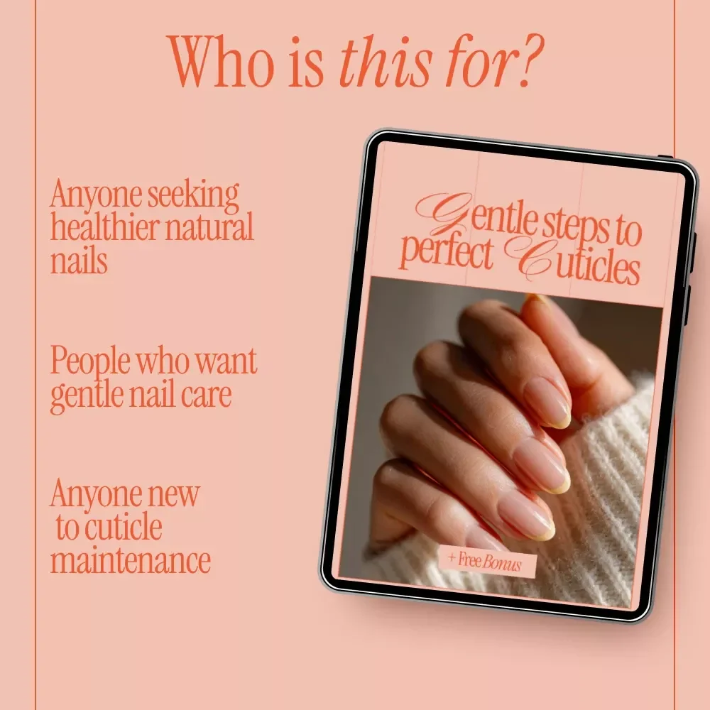 Gentle Steps to Perfect Cuticles – A Complete Guide on How to Remove Cuticles Safely, Healthy Nail Care Digital Download
