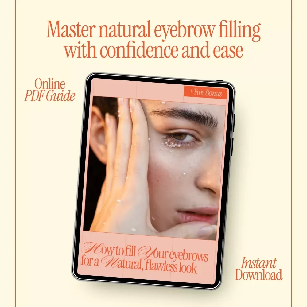 How to Fill Your Eyebrows for a Natural, Flawless Look – Beginner-Friendly Brow Guide, Step-by-Step Eyebrow Filling Tutorial, Natural Brows eBook, Printable Beauty Checklist