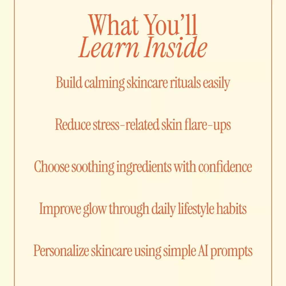 Glow & Unwind – A Calm Skin Ritual Guide for Stress Relief, Radiant Skincare, Daily Routines, and AI-Powered Personalized Skincare