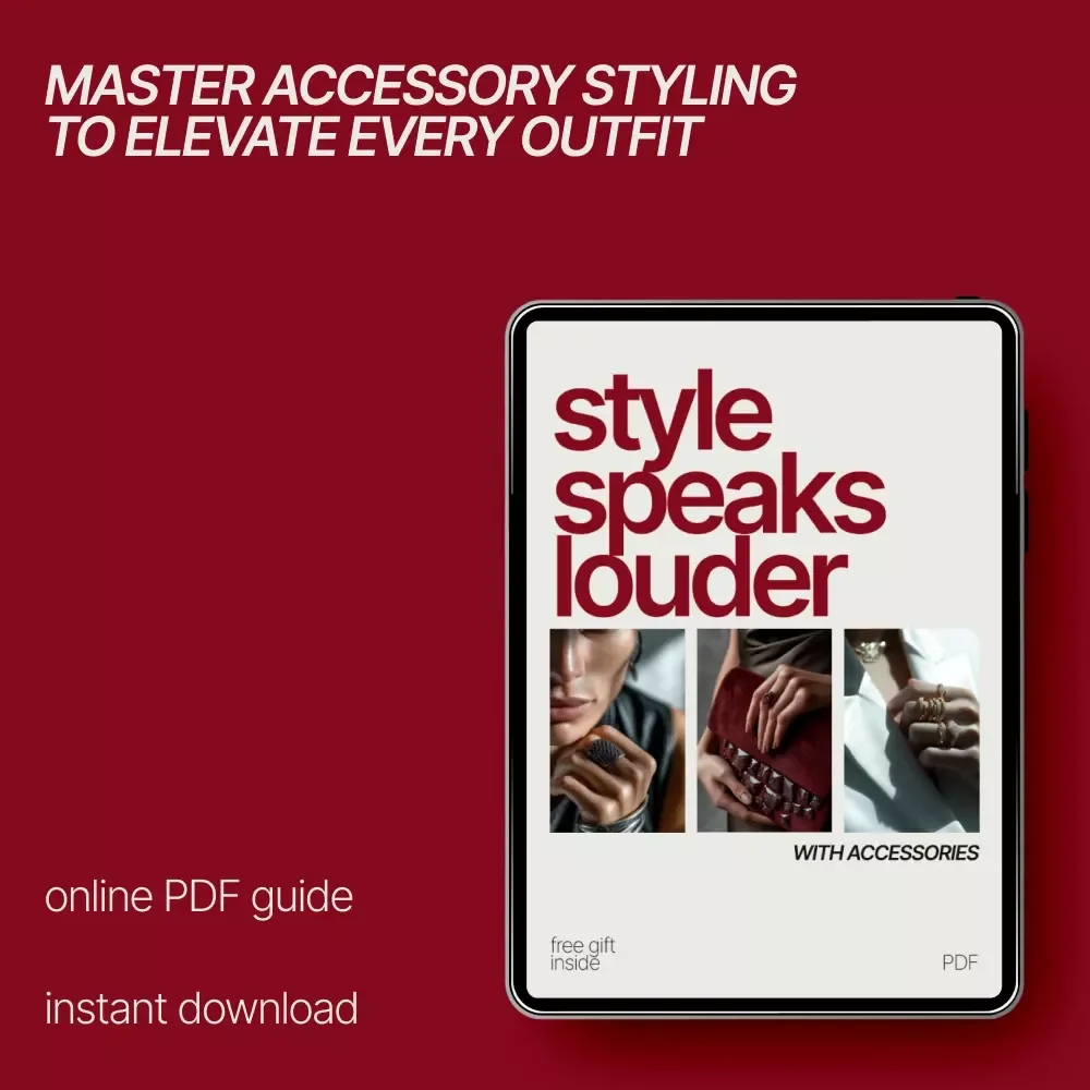 Style Speaks Louder with Accessories: A Comprehensive Guide to Styling and Transforming Your Wardrobe