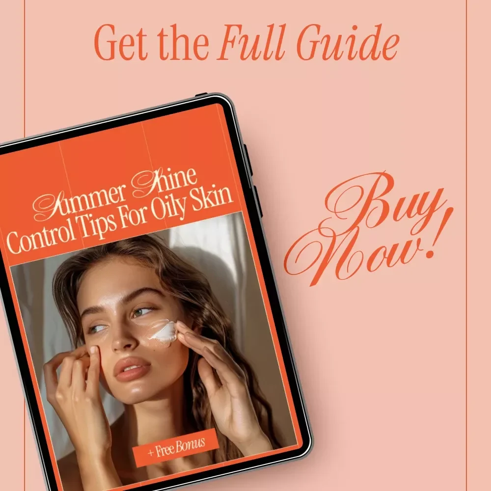 Summer Shine Control Tips for Oily Skin – Digital Skincare Guide | skincare tips for summer oil control
