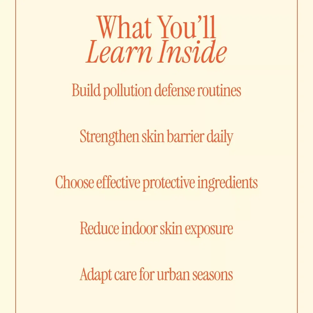 Pollution Proof Skin – A Practical eBook Guide on How to Protect Skin From Pollution for Urban & City Living