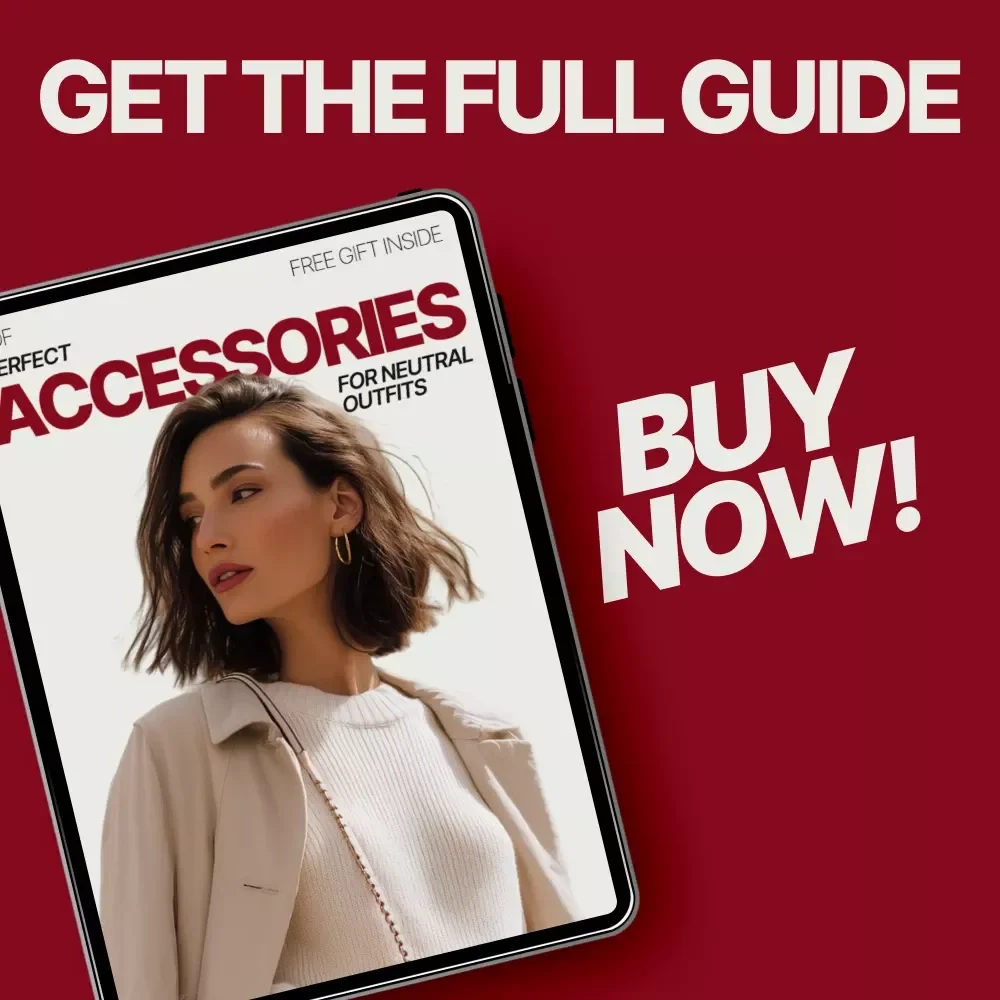 Perfect Accessories for Neutral Outfits – Digital Style Guide, Minimalist Fashion eBook, Accessory Styling Checklist, Neutral Wardrobe PDF Download