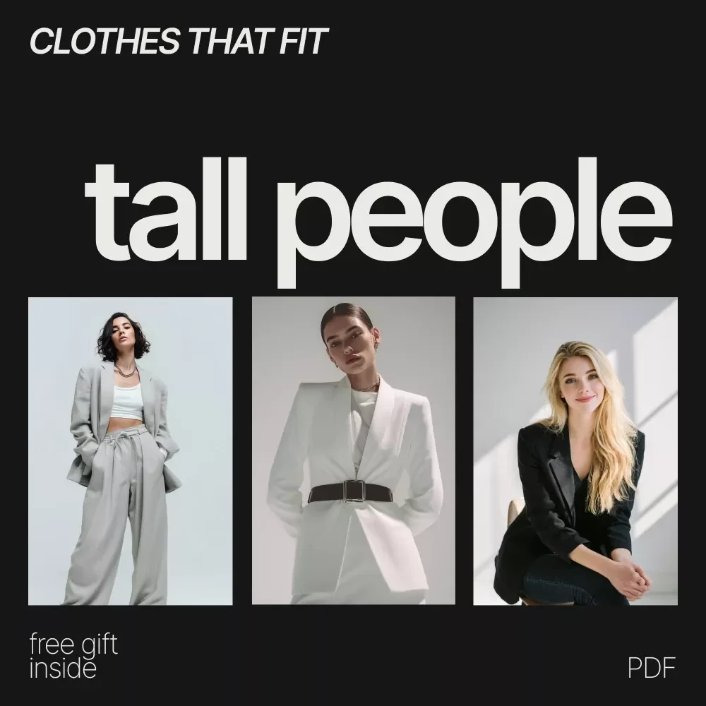 Clothes That Fit Tall People Best – Ultimate Tall Fashion Guide, Styling Tips, Outfit Planning & Proportion Secrets for Confident Tall Wardrobes