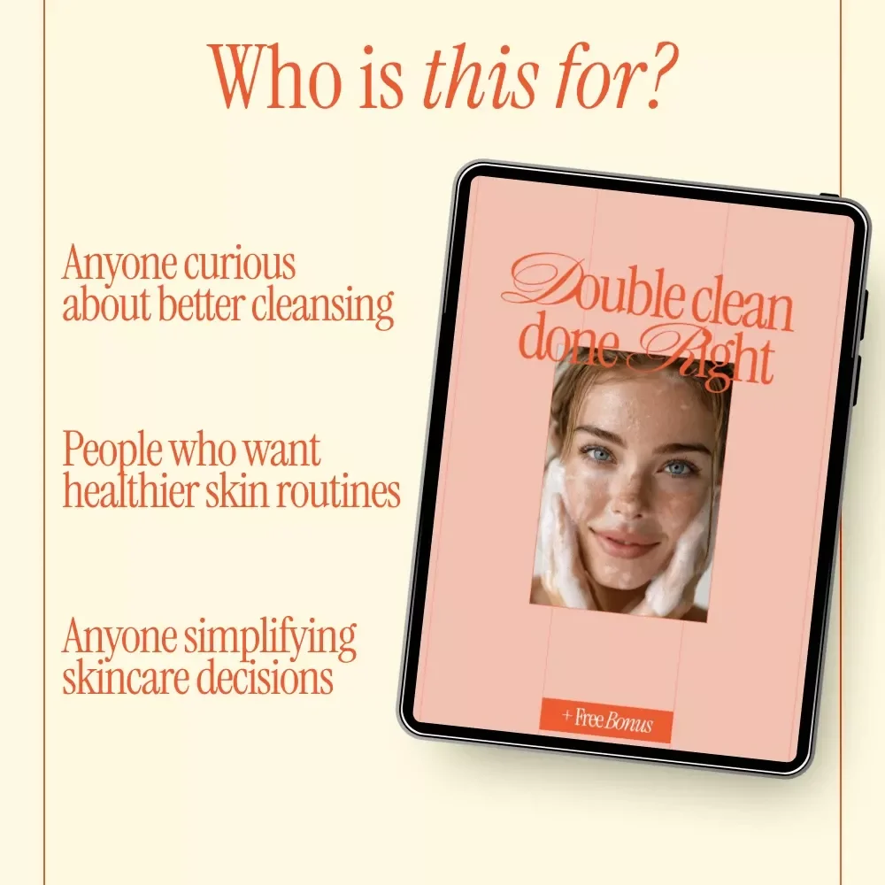 Double Clean Done Right – A Skincare Guide Explaining what is double cleansing and when to use | Simple Routine Help, Smart Cleansing, Digital Download