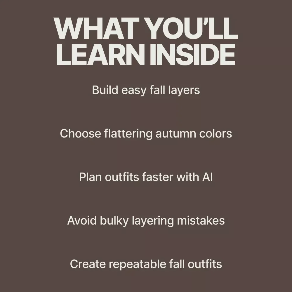 Cozy Layers Rich Tones and Effortless Fall Style | Fall Fashion eBook with Seasonal Outfit Ideas for Fall, Layering Guide, Color Palettes & AI Outfit Planning