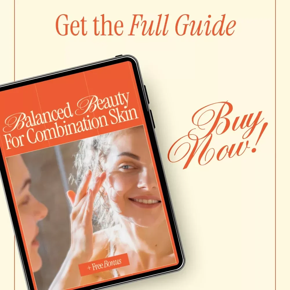 Balanced Beauty for Combination Skin – Complete Skincare Routine for Combination Skin eBook, Daily Care Guide, Personalized Beauty Download