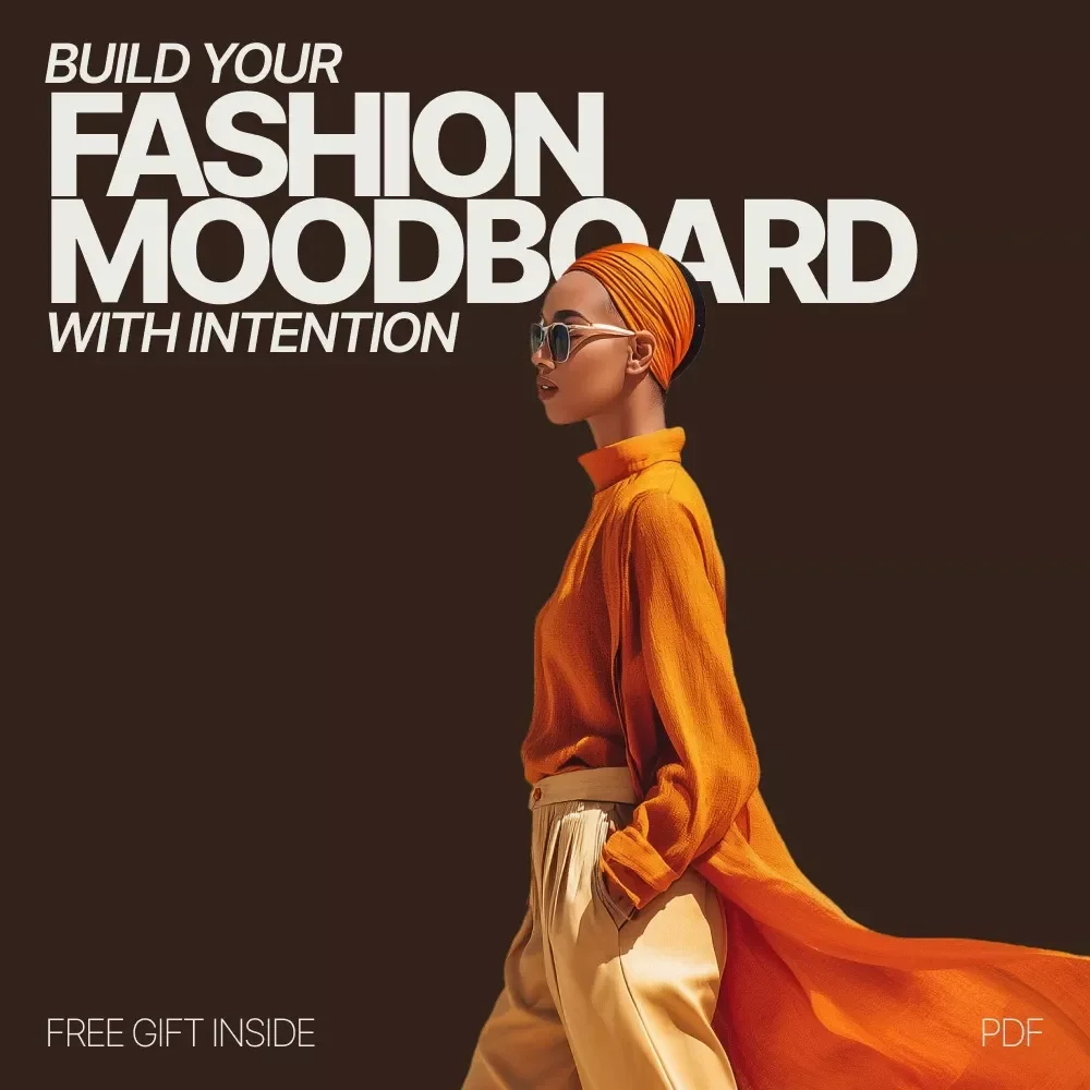 Build Your Fashion Moodboard With Intention - A Guide to Creating a Personalized Fashion Moodboard