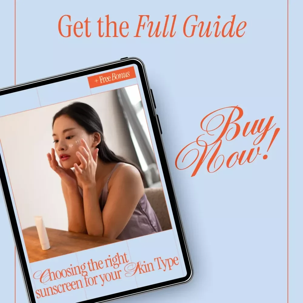 Choosing the Right Sunscreen for Your Skin Type – A Practical Skincare Guide to Discover What Sunscreen Suits My Skin Type