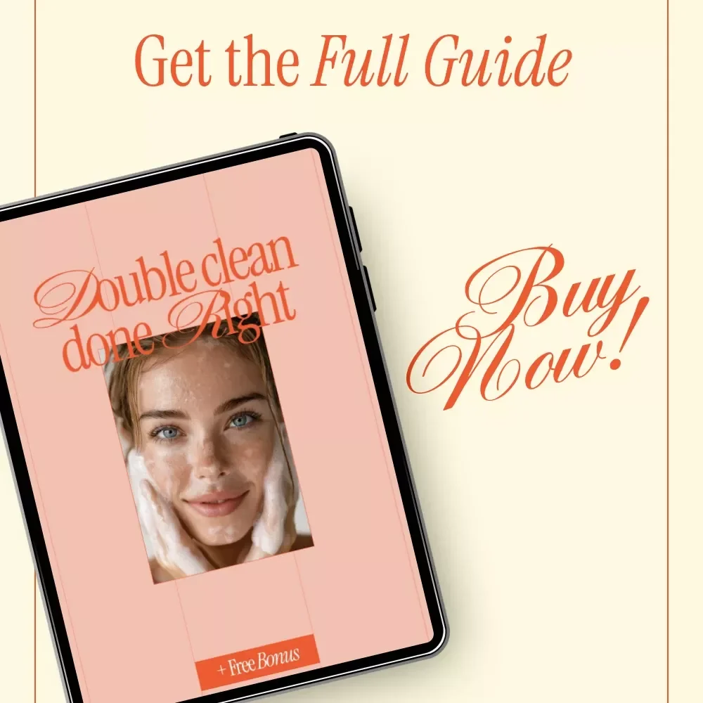 Double Clean Done Right – A Skincare Guide Explaining what is double cleansing and when to use | Simple Routine Help, Smart Cleansing, Digital Download