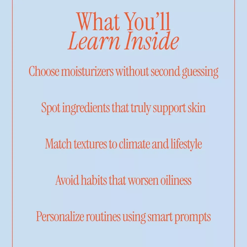 Oil Smart Skin | How to Choose Moisturizer for Oily Skin eBook | Smart Skincare Guide for Balanced, Shine-Free Skin
