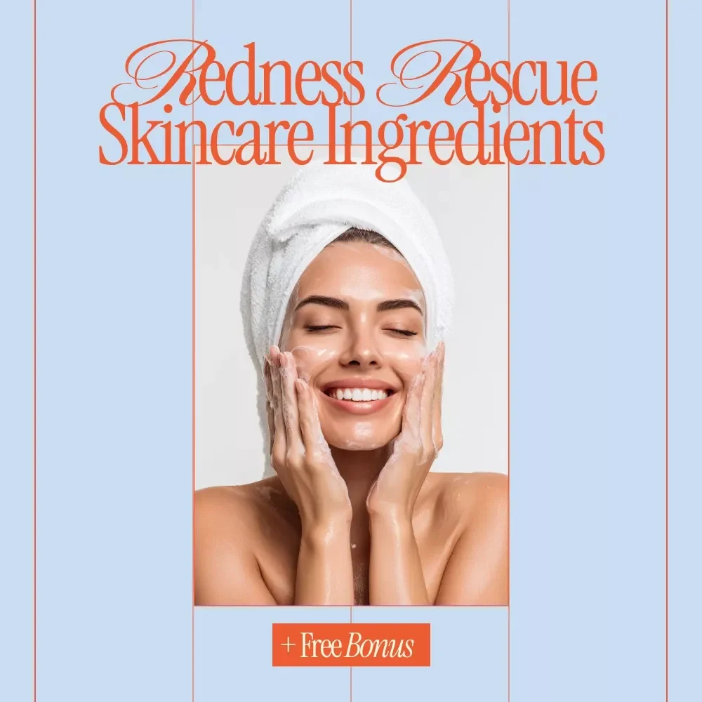 Redness Rescue Skincare Ingredients Checklist | What Ingredients Help With Redness | Calming & Barrier-Support Guide for Sensitive Skin