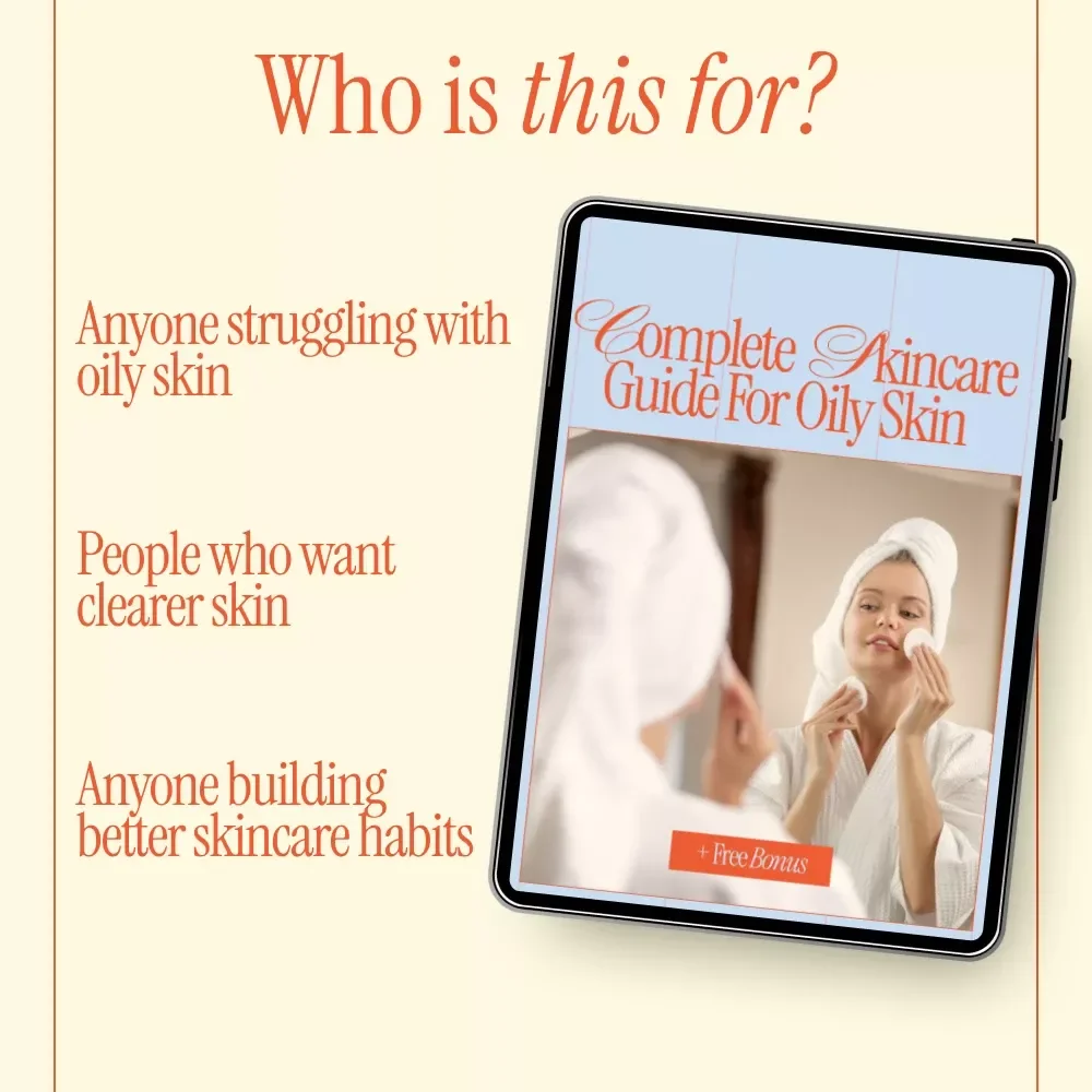 Complete Skincare Guide for Oily Skin – Digital eBook for a Clear, Balanced Skincare Routine for Oily Skin | Step-by-Step Care, Treatments & Lifestyle Tips