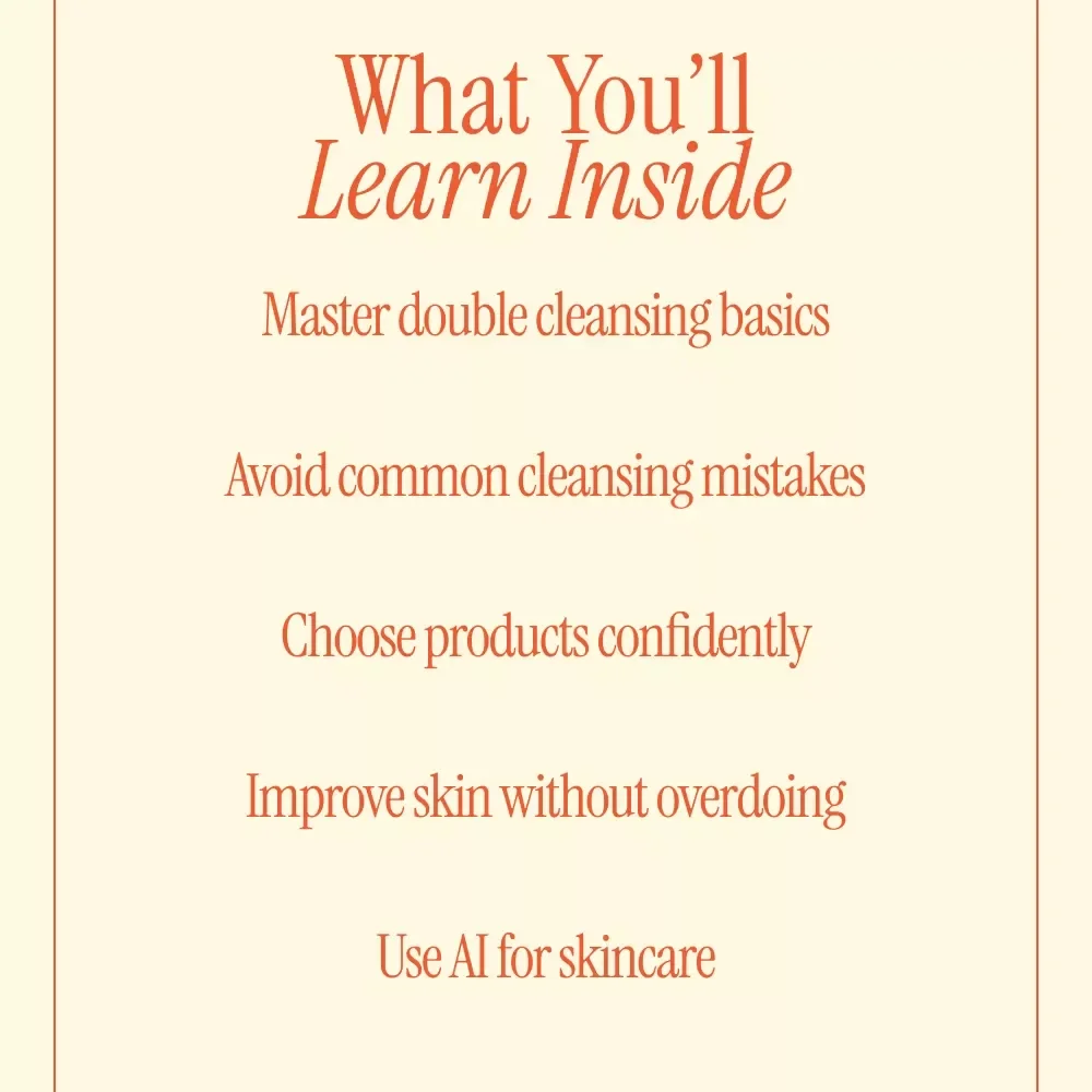 Double Clean Done Right – A Skincare Guide Explaining what is double cleansing and when to use | Simple Routine Help, Smart Cleansing, Digital Download