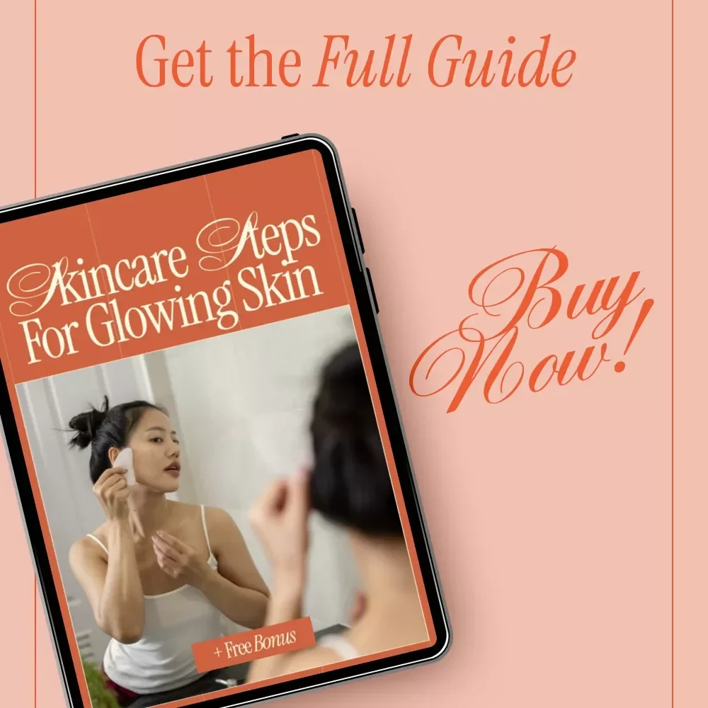 Skincare Steps for Glowing Skin – Ultimate Glow Guide eBook | Daily Routine, Ingredients & Personalized Care