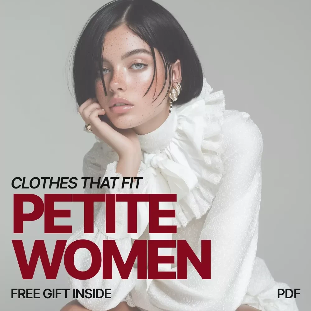 Clothes That Fit Petite Women Best: A Complete Guide for Petite Fashion and Styling