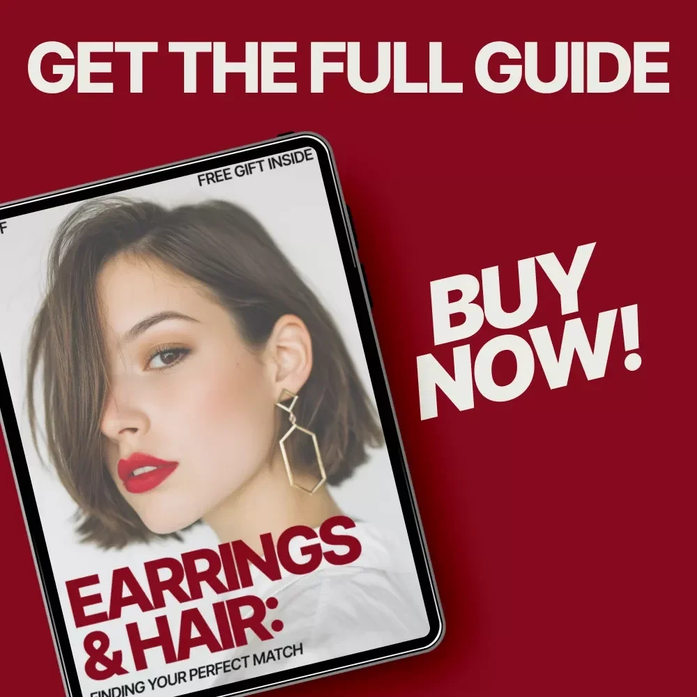 Earrings & Hair: Finding Your Perfect Match | Style Guide for How to Pick the Right Earrings for Your Haircut | Digital Download