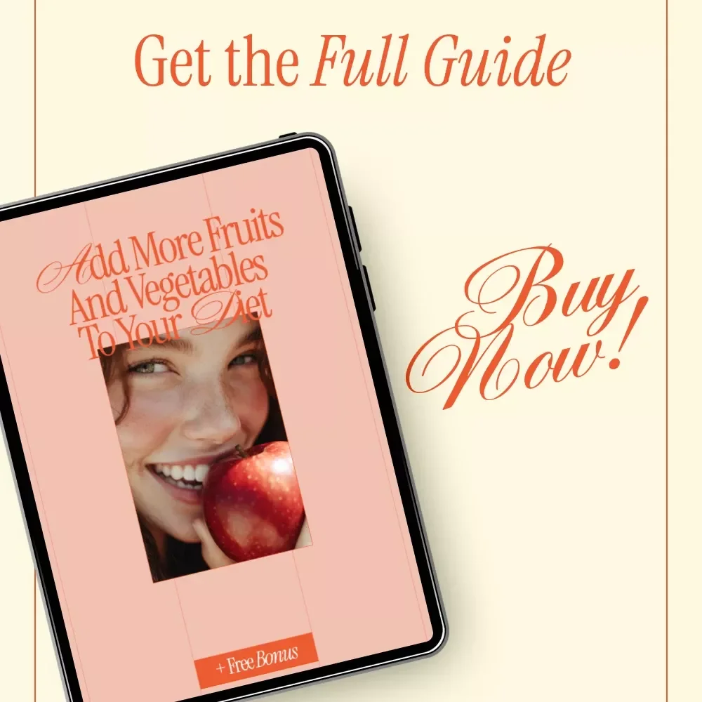 Add More Fruits and Vegetables to Your Diet – Simple Guide on How to Eat More Fruits and Vegetables Easily | Healthy Eating Digital Download