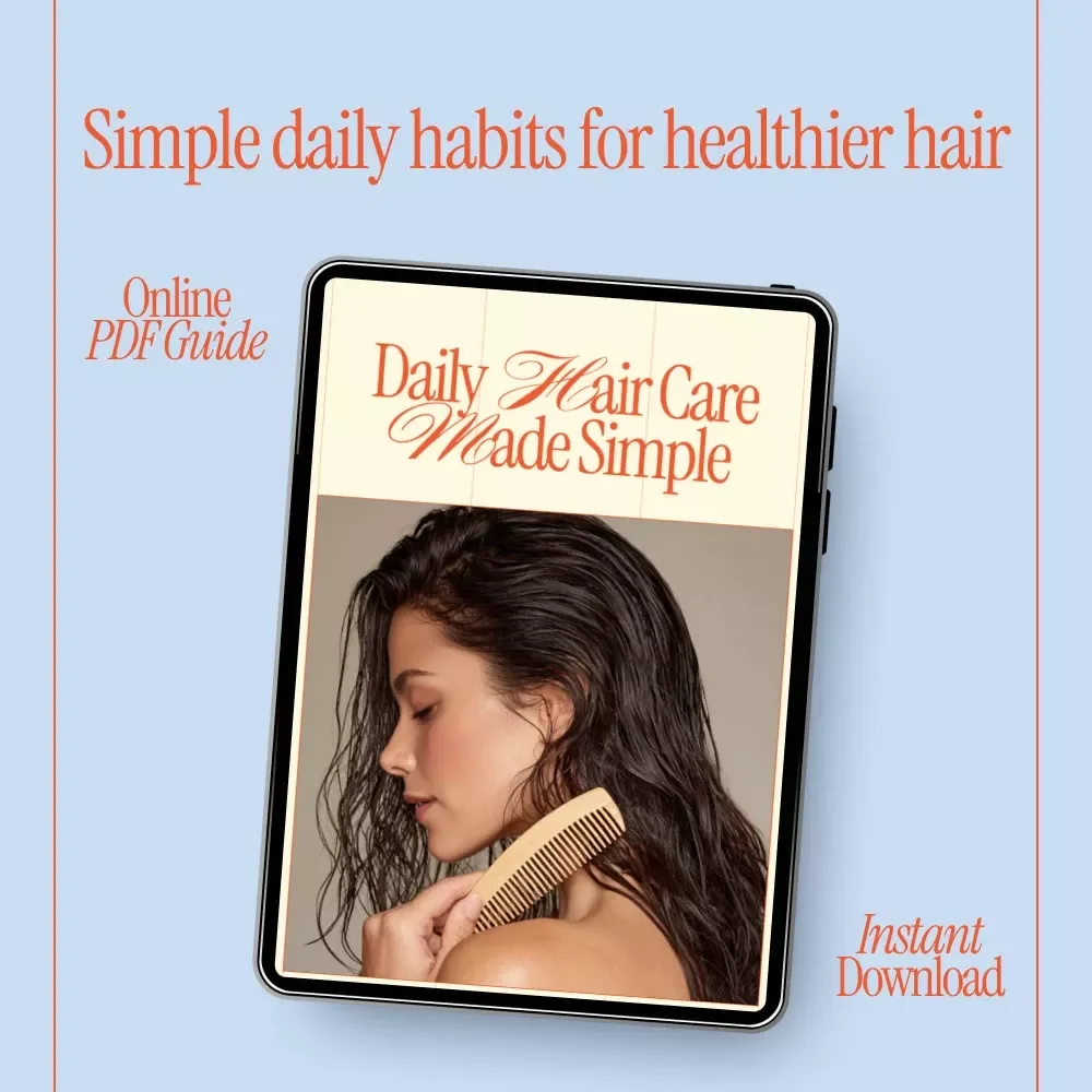 Daily Hair Care Made Simple | Daily Hair Care Routine Guide & eBook | Healthy Hair Habits, Scalp Care, Low Damage Styling, AI Hair Care Planner