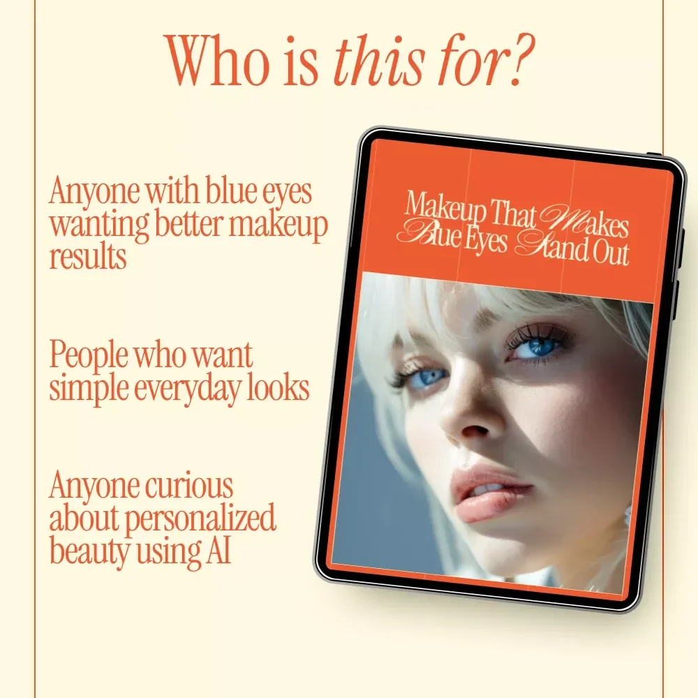 Makeup That Makes Blue Eyes Stand Out – Digital Makeup Guide for Blue Eyes, Eye Color Enhancing Makeup eBook, Everyday & Evening Looks, AI Makeup Inspiration