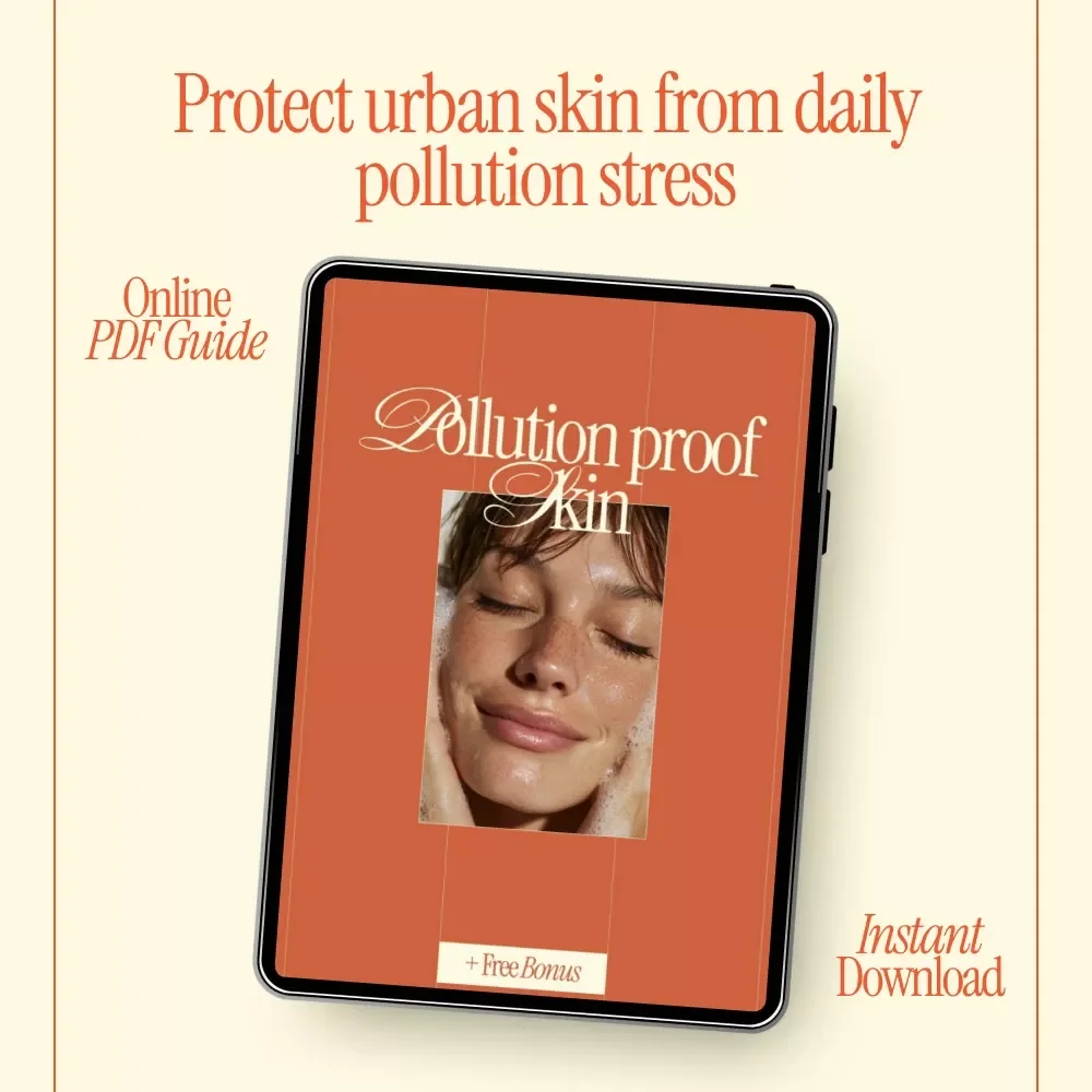 Pollution Proof Skin – A Practical eBook Guide on How to Protect Skin From Pollution for Urban & City Living