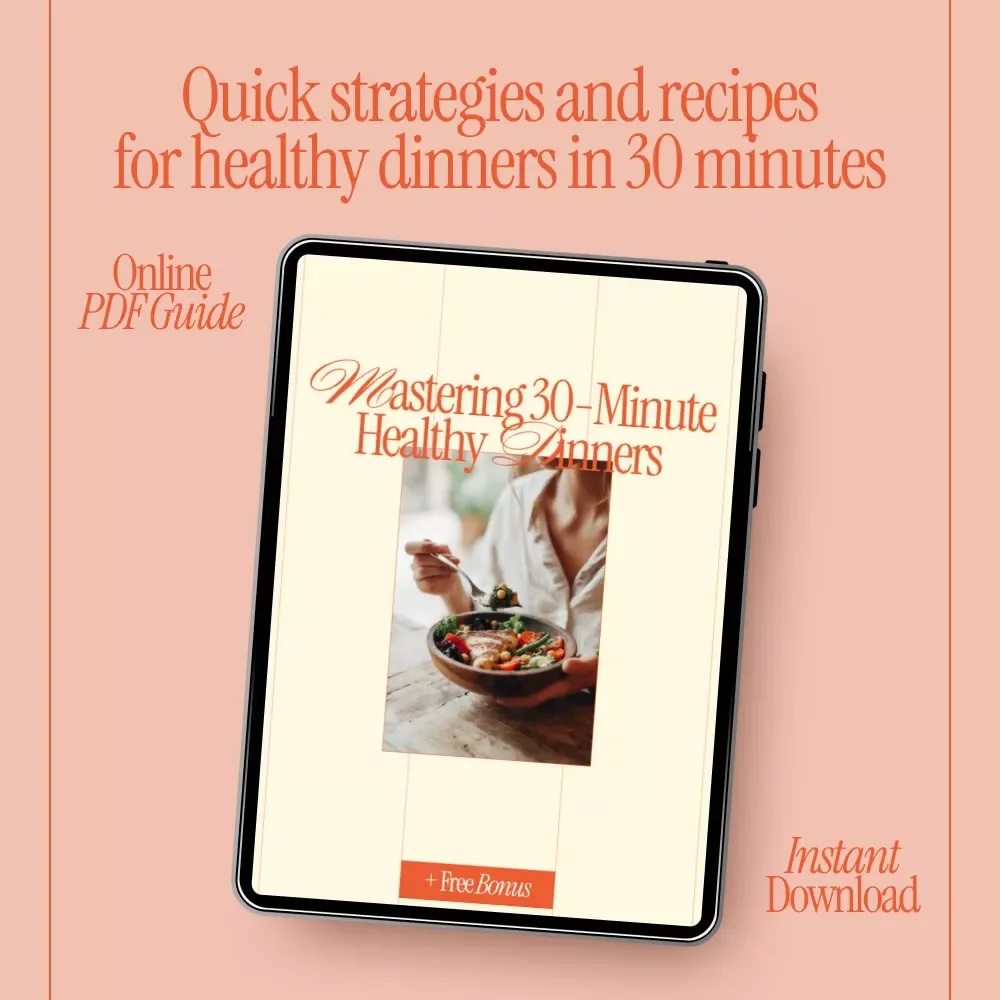 Mastering 30-Minute Healthy Dinners – A Practical Guide on How to Cook a Healthy Dinner in 30 Minutes for Busy Home Cooks