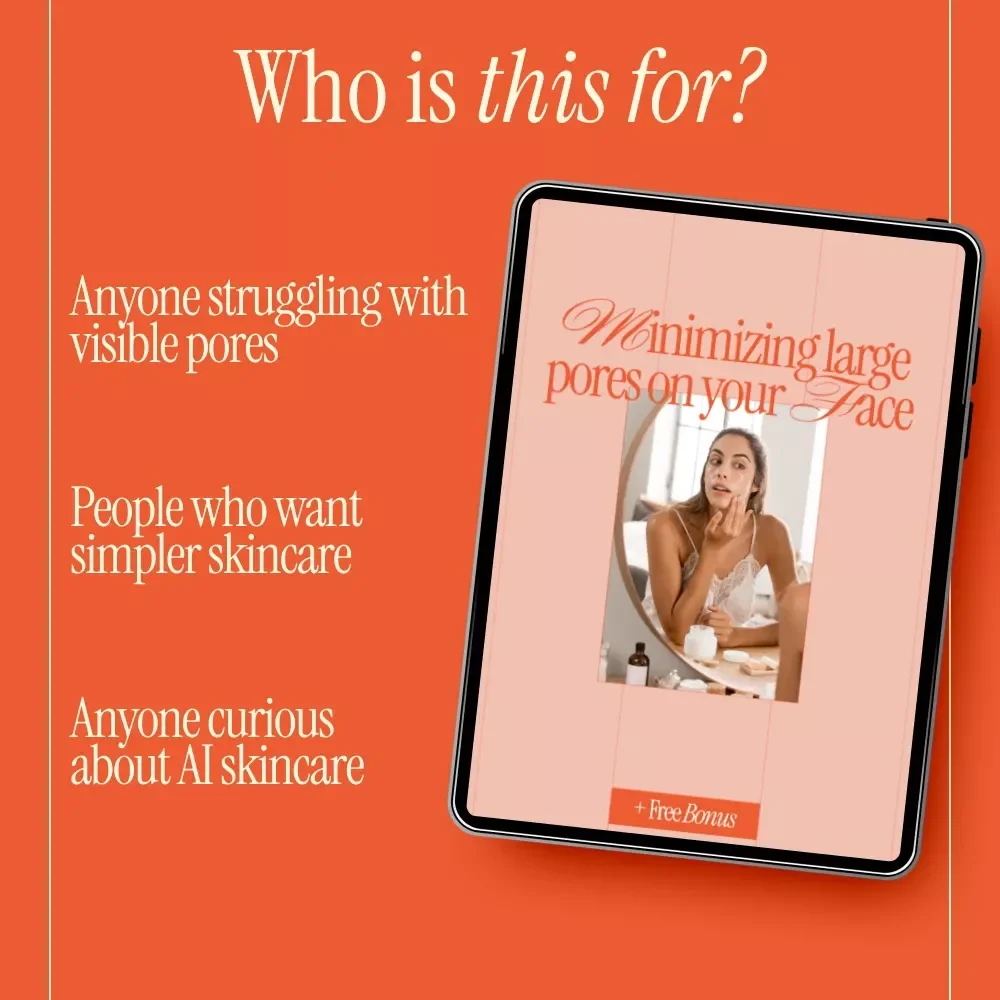 Minimizing Large Pores on Your Face – A Practical Guide on how to reduce large pores on face, Skincare Routine & AI-Powered Pore Care