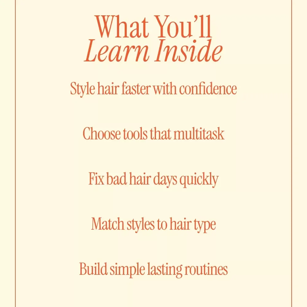 Style Smarter: A Practical Ebook Packed With Hair Styling Hacks for Fast, Polished Everyday Looks