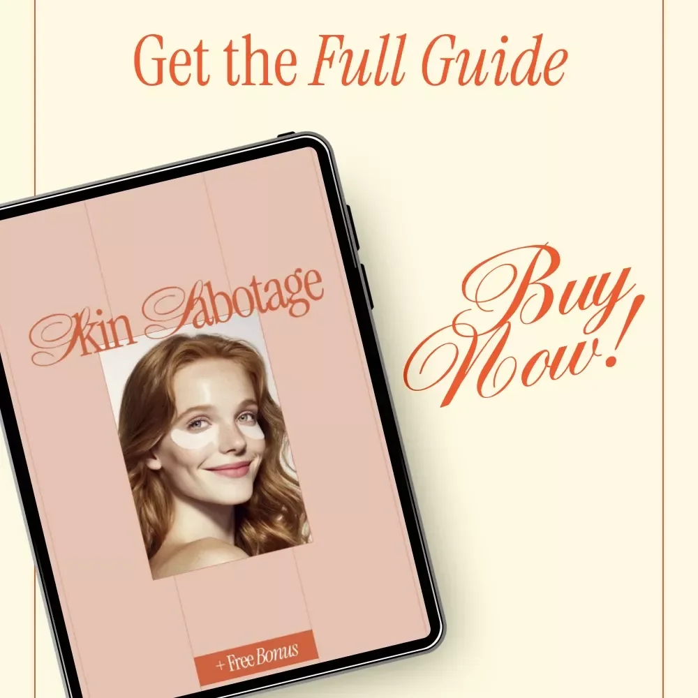 Skin Sabotage – Ebook Guide on What Beauty Mistakes Damage Skin, Skincare Errors, Barrier Damage & Smarter Daily Routines