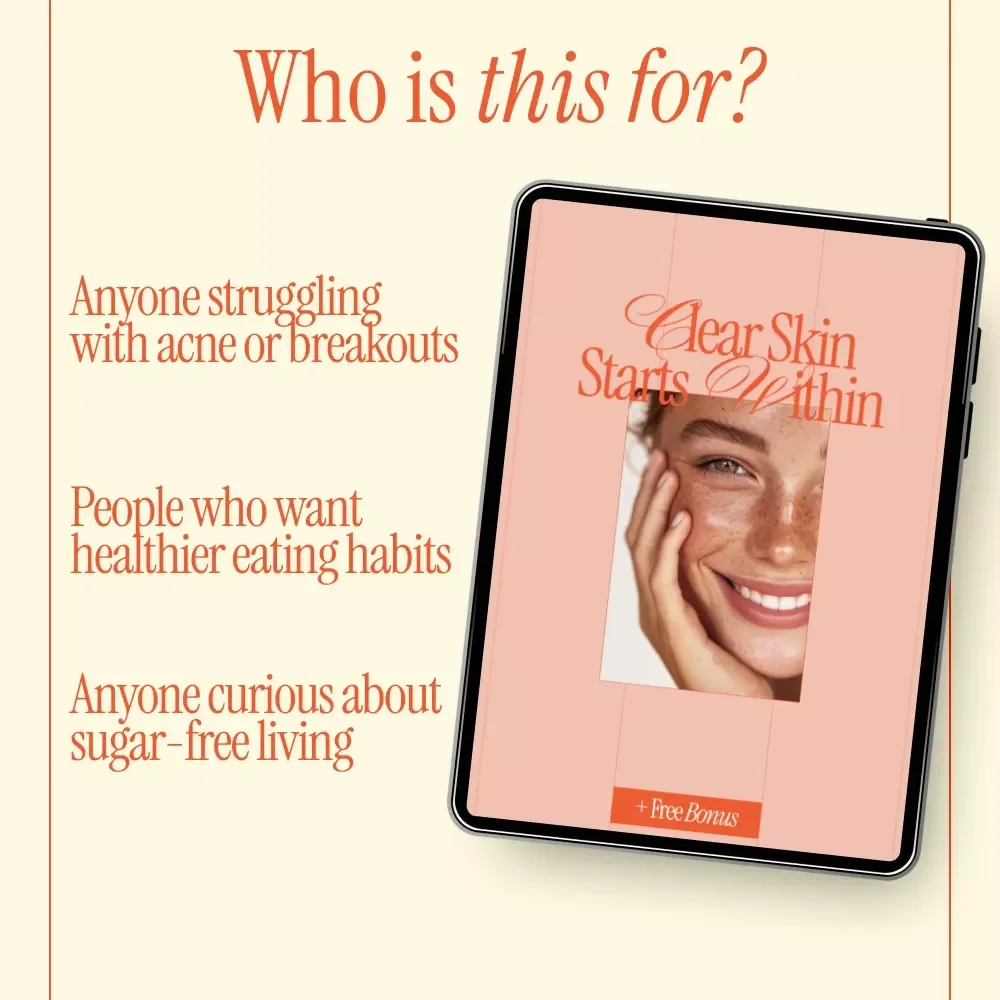 Clear Skin Starts Within – Sugar Detox Ebook for Clear Skin | How to Do a Sugar Detox for Clear Skin Guide
