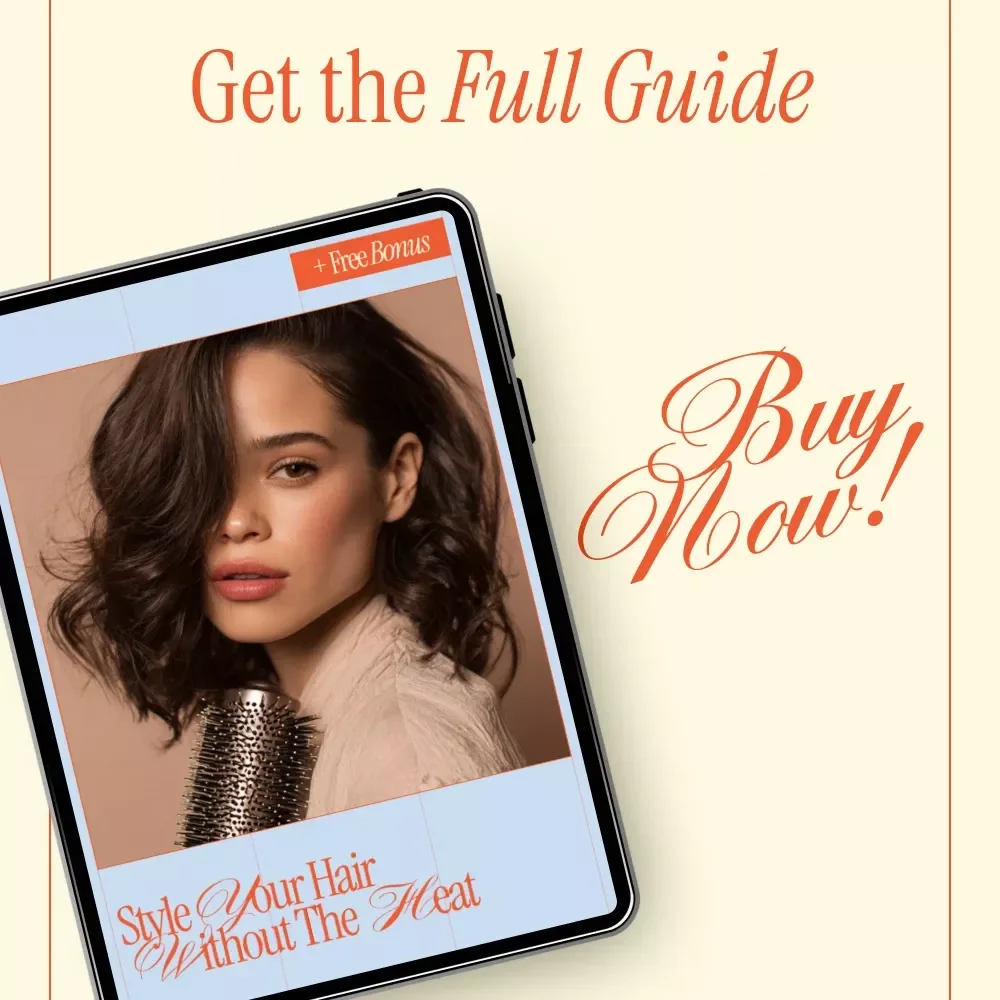 Style Your Hair Without the Heat | Heat Free Styling Guide, Healthy Hair Care eBook, Air Dry & Overnight Hairstyles, Damage-Free Hair Routine Download