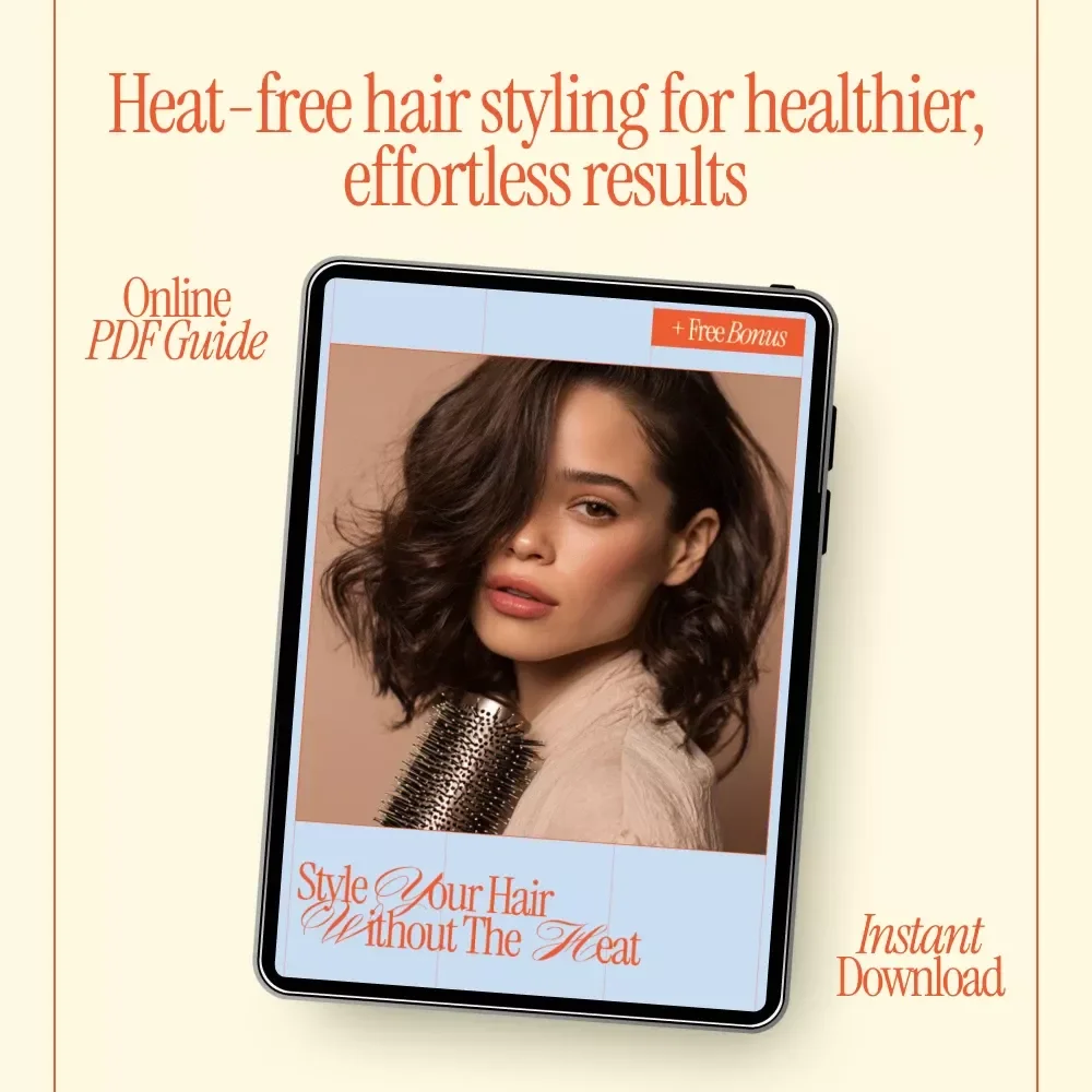 Style Your Hair Without the Heat | Heat Free Styling Guide, Healthy Hair Care eBook, Air Dry & Overnight Hairstyles, Damage-Free Hair Routine Download