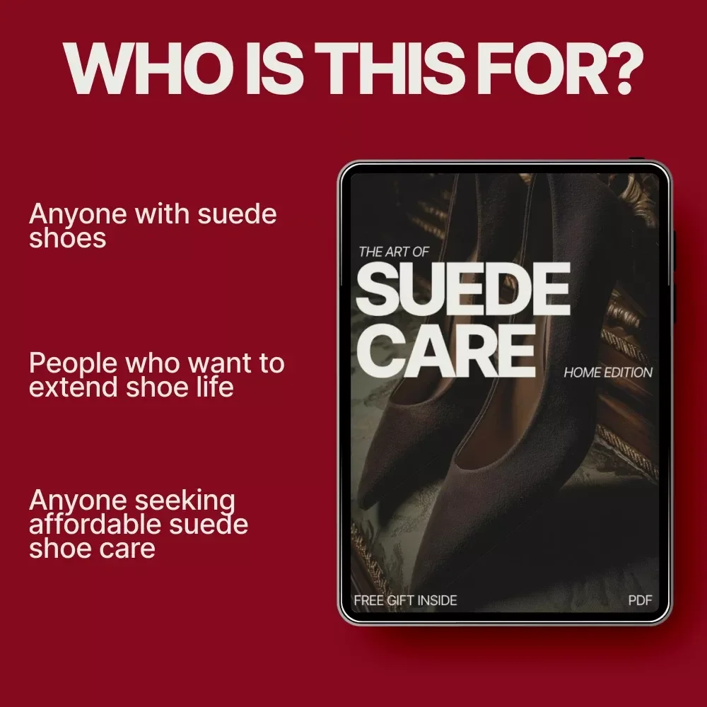 The Art of Suede Care: Home Edition - Ultimate Guide to Suede Shoes Cleaning & Maintenance