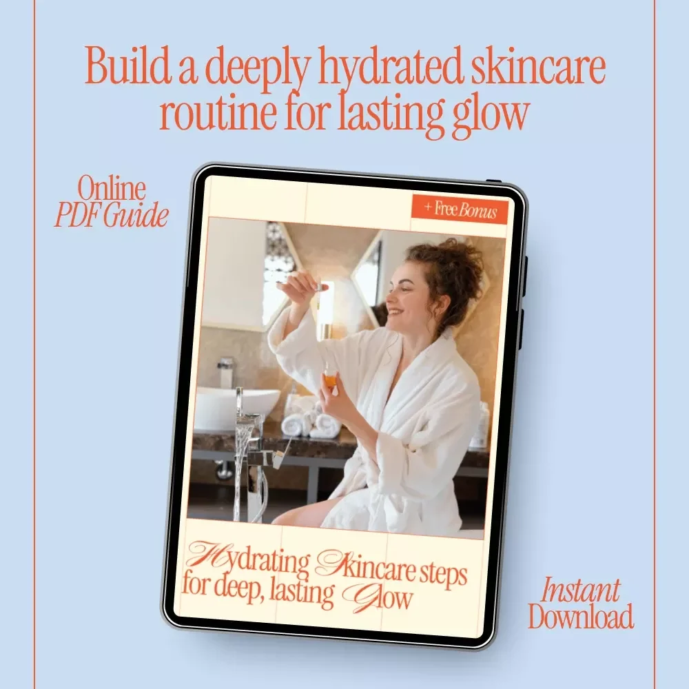 Hydrating Skincare Steps for Deep, Lasting Glow – At-Home Guide to the Best Hydrating Skincare Steps at Home for Radiant, Healthy Skin